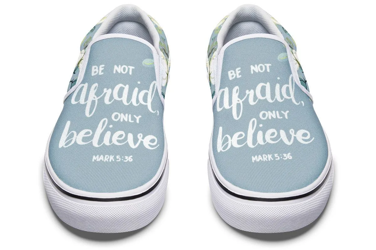 Be Not Afraid Slip-On Shoes
